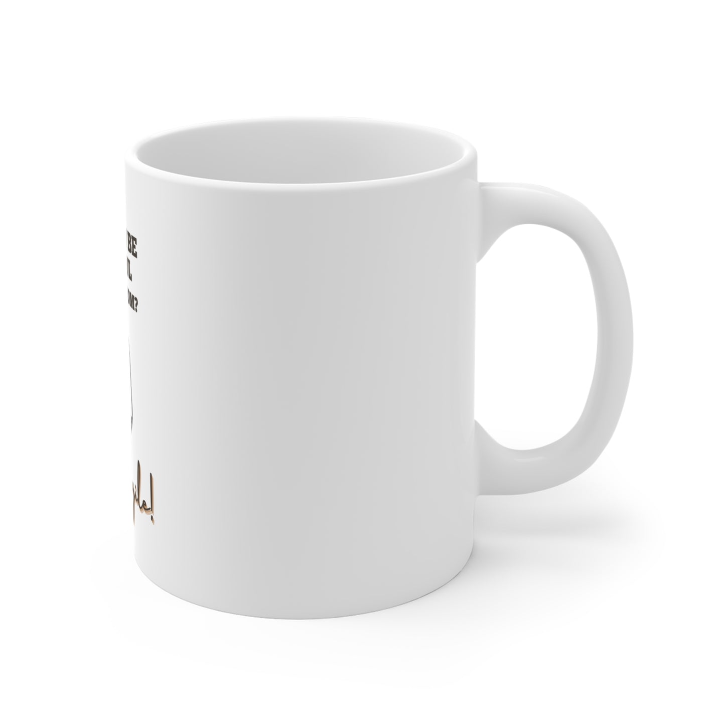 My mom is fragile Mug 11oz